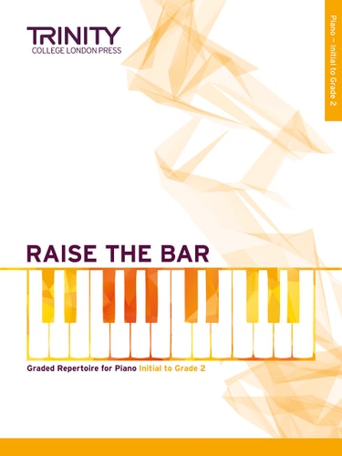 RAISE THE BAR PIANO BOOK 1 INITIALUGRADE 2 VOLUME 1, de Trinity College Lond | portada del libro