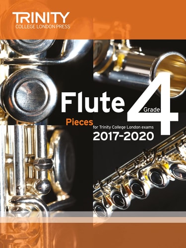 FLUTE EXAM PIECES GRADE 4 2017-2020 SCORE & PART, de Trinity College London (approximately 1980- ) | portada del libro