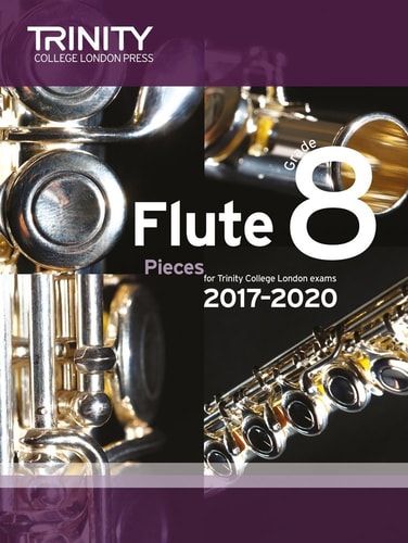 FLUTE EXAM PIECES GRADE 8 2017-2020 SCORE & PART, de Trinity College London (approximately 1980- ) | portada del libro