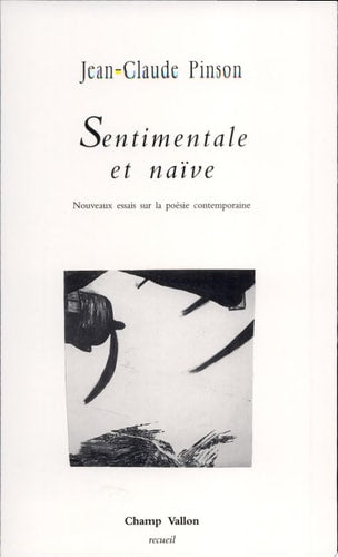 SENTIMENTALE ET NAIVE, de Jean-Claude Pinson | portada del libro