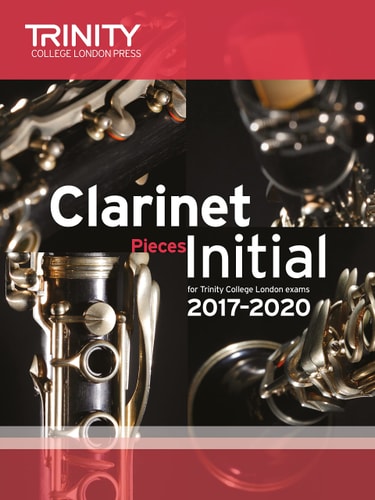 CLARINET EXAM PIECES INITIAL 2017-2020 SCORE & PART, de Trinity College London | portada del libro