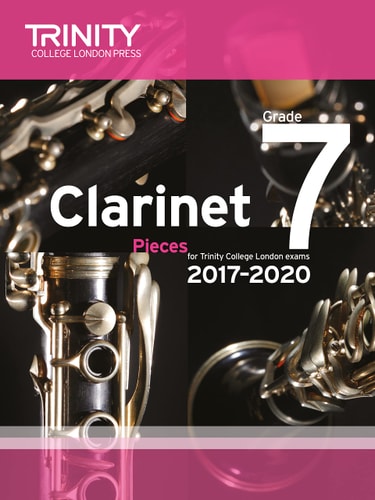 CLARINET EXAM PIECES GRADE 7 2017-2020 SCORE & PART, de Trinity College London (approximately 1980- ) | portada del libro