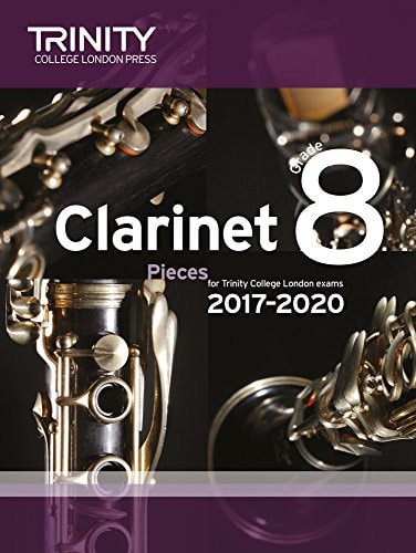CLARINET EXAM PIECES GRADE 8 2017-2020 SCORE & PART, de TRINITY COLLEGE LONDON | portada del libro