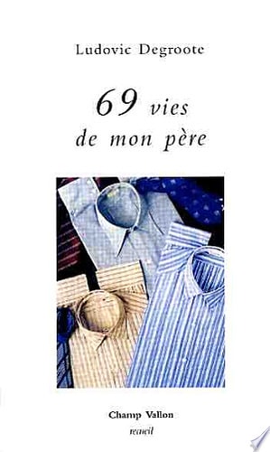 69 VIES DE MON PERE, de Ludovic Degroote | portada del libro