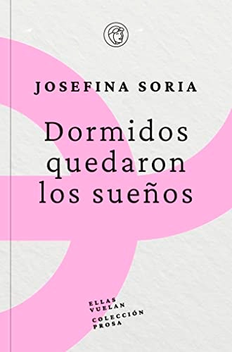 DORMIDOS QUEDARON LOS SUEÑOS, de SORIA | portada del libro