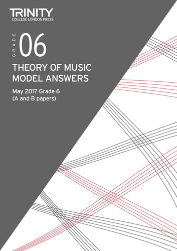 THEORY MODEL ANSWER PAPERS GRADE 6 MAY 2017, de Trinity College London (approximately 1980- ) | portada del libro