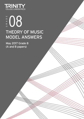 THEORY MODEL ANSWER PAPERS GRADE 8 MAY 2017, de Trinity College London (approximately 1980- ) | portada del libro