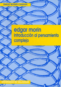 EDGAR MORIN. INTRODUCCIÓN AL PENSAMIENTO COMPLEJO, de ROGER CIURANA | portada del libro