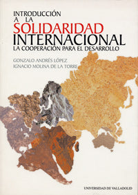 INTRODUCCION A LA SOLIDARIDAD INTERNACIONAL. LA COOPERACIÓN PARA EL DESARROLLO, de ANDRES LOPEZ | portada del libro
