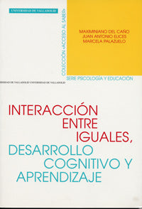 INTERACCION ENTRE IGUALES, DESARROLLO COGNITIVO Y APRENDIZAJE, de CAÑO SANCHEZ | portada del libro