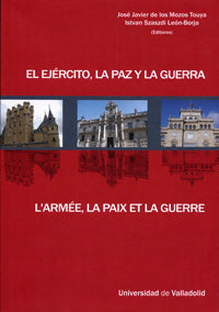 EJÉRCITO, LA PAZ Y LA GUERRA, EL / L'ARMEE, LA PAIX ET LA GUERRE, de MOZOS TOUYA | portada del libro