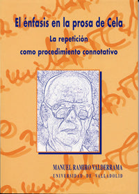 ÉNFASIS EN LA PROSA DE CELA, EL. LA REPETICIÓN COMO PROCEDIMIENTO CONNOTATIVO, de RAMIRO VALDERRAMA | portada del libro