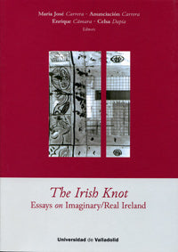 THE IRISH KNOT. ESSAYS ON IMAGINARY-REAL IRELAND, de CARRERA DE LA RED | portada del libro