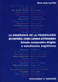 ENSEÑANZA DE LA FRASEOLOGÍA EN ESPAÑOL COMO LENGUA EXTRANJERA, LA. ESTUDIO COMPARATIVO DIRIGIDO A ES, de LEAL RIOL | portada 