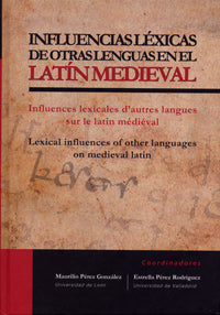 Influencias léxicas de otras lenguas en el LATÍN MEDIEVAL / Influences lexicales d'autres langues su, de PEREZ GONZALEZ | por