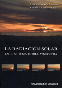 RADIACIÓN SOLAR EN EL SISTEMA TIERRA-ATMÓSFERA, LA, de CHIRON DE LA CASINIÈRE | portada del libro