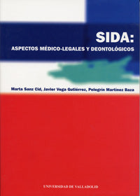 SIDA: ASPECTOS MÉDICO-LEGALES Y DEONTOLÓGICOS, de SANZ CID | portada del libro