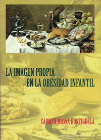 IMAGEN PROPIA EN LA OBESIDAD INFANTIL, LA, de MASSA HORTIGÜELA | portada del libro
