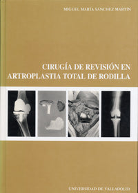 CIRUGÍA DE REVISIÓN EN ARTROPLASTIA TOTAL DE RODILLA, de SANCHEZ MARTIN | portada del libro