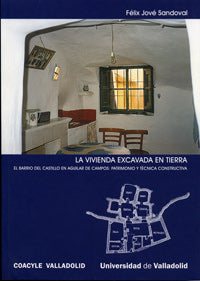 VIVIENDA EXCAVADA EN TIERRA, LA. EL BARRIO DEL CASTILLO EN AGUILAR DE CAMPOS: PATRIMONIO Y TÉCNICA C, de JOVÉ SANDOVAL | port