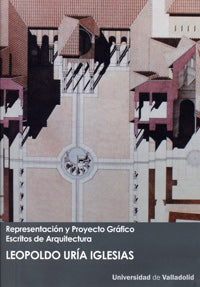 REPRESENTACIÓN Y PROYECTO GRÁFICO. ESCRITOS DE ARQUITECTURA, de URÍA IGLESIAS | portada del libro