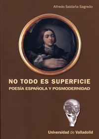 NO TODO ES SUPERFICIE. POESÍA ESPAÑOLA Y POSMODERNIDAD, de SALDAÑA SAGREDO | portada del libro