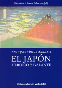 JAPÓN HEROICO Y GALANTE, EL de ENRIQUE GÓMEZ CARRILLO, de FUENTE BALLESTEROS | portada del libro