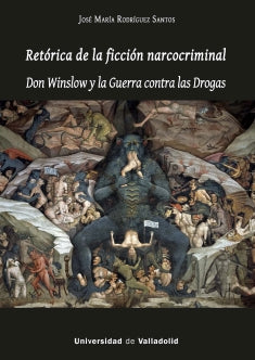 RETORICA DE LA FICCION NARCOCRIMINAL. DON WINSLOW Y LA GUERR, de RODRIGUEZ SANTOS | portada del libro