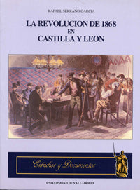 REVOLUCION DE 1868 EN CASTILLA Y LEON, LA, de SERRANO GARCIA | portada del libro
