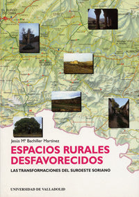 ESPACIOS RURALES DESFAVORECIDOS. LAS TRANSFORMACIONES DEL SUROESTE SORIANO, de BACHILLER MARTINEZ | portada del libro