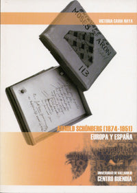 ARNOLD SCHÖNBERG (1874-1951). EUROPA Y ESPAÑA, de CAVIA NAYA | portada del libro