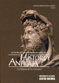 ACTAS DEL II CONGRESO INTERNACIONAL DE HISTORIA ANTIGUA. "LA HISPANIA DE LOS ANTONINOS", de HERNANDEZ GUERRA | portada del li