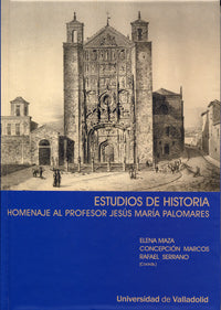 ESTUDIOS DE HISTORIA. HOMENAJE AL PROFESOR JESÚS MARIA PALOMARES, de MAZA ZORRILLA | portada del libro