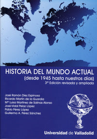HISTORIA DEL MUNDO ACTUAL (DESDE 1945...) 3ª EDICIÓN REV. Y AMP. 2ª REIMP., de DIEZ ESPINOSA | portada del libro