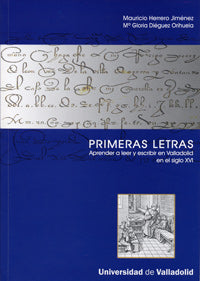 PRIMERAS LETRAS. APRENDER A LEER Y ESCRIBIR EN VALLADOLID EN EL SIGLO XVI, de HERRERO JIMENEZ | portada del libro