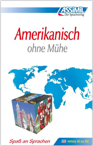 AMERIKANISCH OHNE MUHE : AMERIKANISCHES ENGLISCH : NIVEAU A1 BIS B2, de ASSIMIL | portada del libro