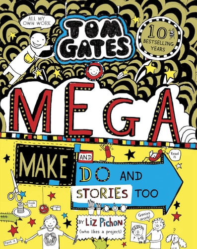 (PICHON).16.TOM GATES:MEGA MAKE AND DO (SCHOLASTIC), de Liz Pichon | portada del libro