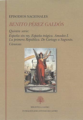 Episodios nacionales. Quinta serie: España sin rey. España trágica. Amadeo I. La primera República., de Pérez Galdós | portad