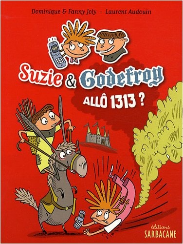 UZIE ET GODEFROY ALLO 1313 ?, de Dominique Joly | portada del libro