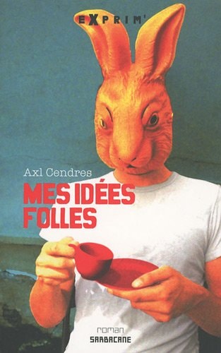 ES IDEES FOLLES, de Axl Cendres | portada del libro