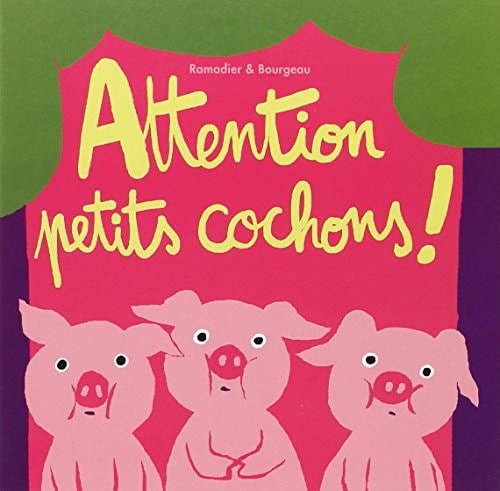 TTENTION PETITS COCHONS !, de Cédric Ramadier | portada del libro