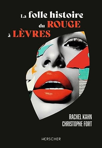 A FOLLE HISTOIRE DU ROUGE A LEVRES, de Rachel Kahn | portada del libro