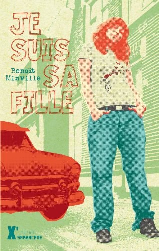 JE SUIS SA FILLE, de Benoît Minville | portada del libro