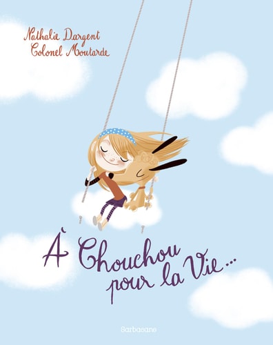 CHOUCHOU POUR LA VIE..., de Nathalie Dargent | portada del libro