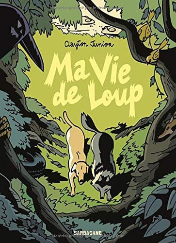 A VIE DE LOUP, de Clayton Junior | portada del libro