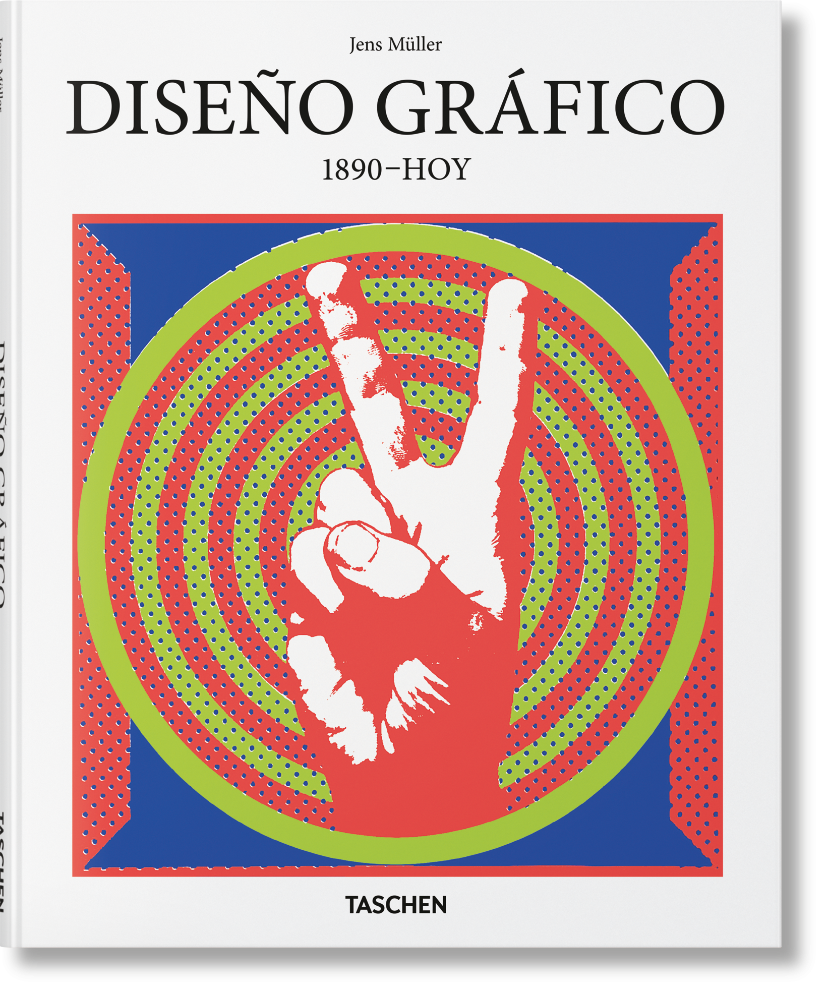 DISEÑO GRÁFICO. 1890-HOY, de Jens Müller | portada del libro