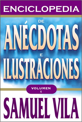 ENCICLOPEDIA DE ANECDOTAS - VOL. 1, de Samuel Vila | portada del libro