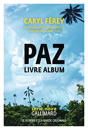 PAZ TIRAGE LIMITE LIVRE-CD, de Caryl Férey | portada del libro