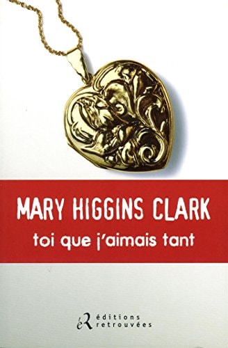 TOI QUE J'AIMAIS TANT, de Mary Higgins Clark | portada del libro