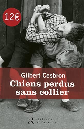 CHIENS PERDUS SANS COLLIER, de Gilbert Cesbron | portada del libro
